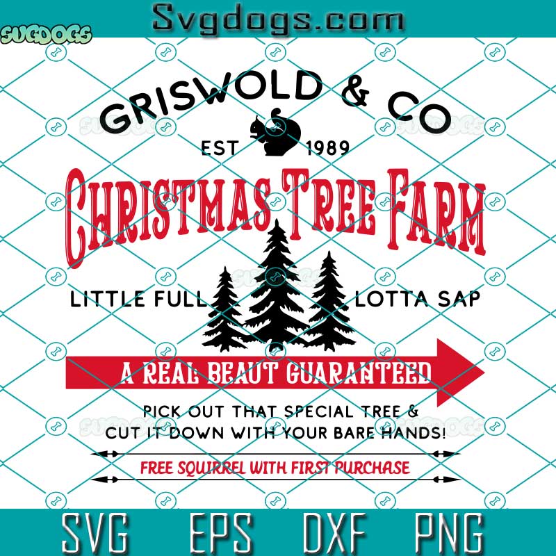 Christmas Tree Farm SVG, Little Full Lotta Sap SVG, A Real Beaut