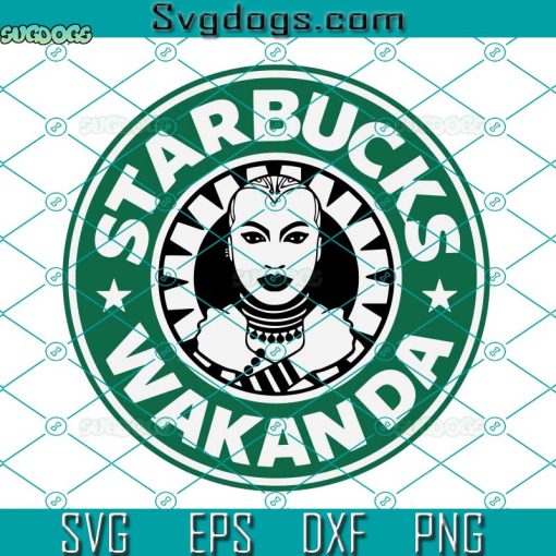 Starbucks Wakalda SVG, Okoye Wakanda Forever Coffee Logo SVG, Wakanda Forever SVG PNG DXF EPS