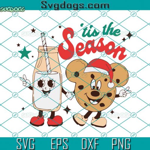 Tis the Season SVG, Christmas Cookies And Milk SVG, Mickey Mouse Cookies SVG DXF EPS PNG