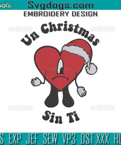Un Christmas Sin Ti Embroidery Design File, Bad Bunny Navidad Embroidery Design File