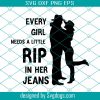 Every Girl Needs A Little Rip In Her Jeans SVG, RIP Jeans Yellowstone SVG, Yellowstone SVG PNG DXF EPS