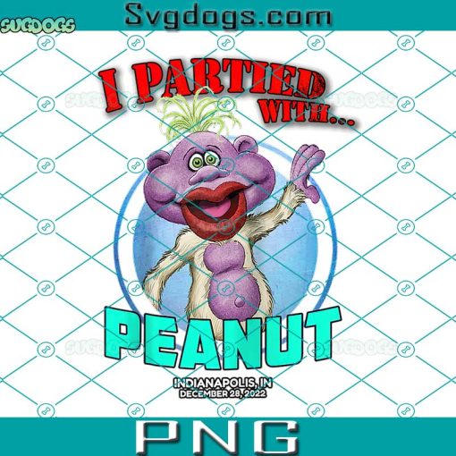 Jeff Dunham Peanut PNG, I Partied With PNG, Peanut Indianapolis PNG