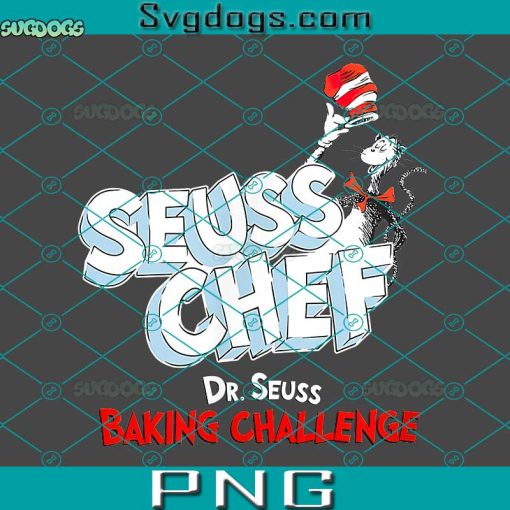 Dr Seuss Baking Challenge PNG, Seuss Chef PNG, The Cat InThe Hat PNG