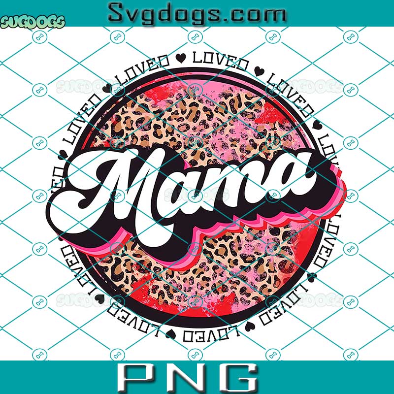 Loved Mama Valentines Grunge Circle PNG, Funny Valentine's Day PNG, Love PNG