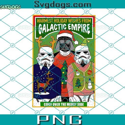 Warmest Holiday Wishes From Galactic Empire PNG, Come Over The Mery Side PNG, Star Wars Christmas PNG