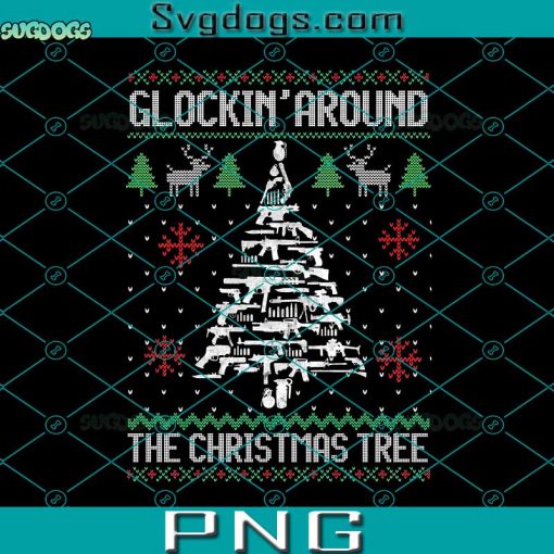 Glockin Around The Chrismas Tree PNG, Guns PNG, Chrismas For Gun Lovers PNG