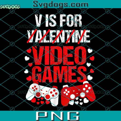 Vis For Valentine Video Game PNG, Boys Valentines Day Gaming PNG, Valentines Game PNG