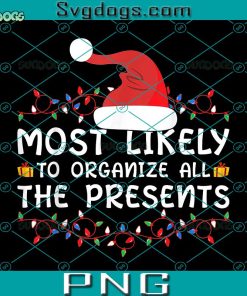 Most Likely To Organize All The Presents PNG, Santa Hat PNG, Christmas PNG