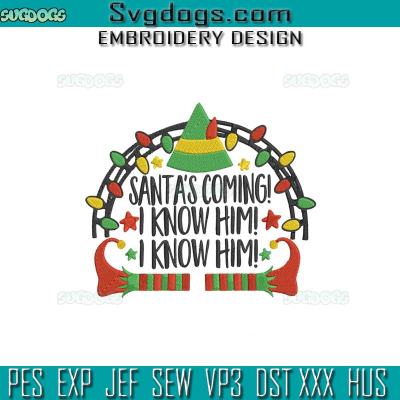 Santa's Coming I know Him Embroidery Design File, I Am Waiting Santa Claus For Christmas Embroidery Design File