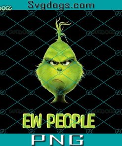 Ew People The Grinch PNG, The Grinch Cute PNG