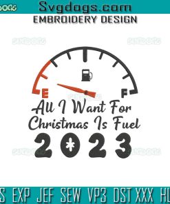 All I Want For Christmas Is Fuel Embroidery Design File, Christmas Ornament Embroidery Design File