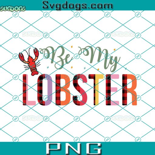 Be My Lobster PNG, You Are My Lobster PNG, My Lobster PNG