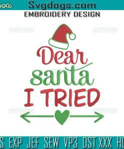Dear Santa I Tried Embroidery Design File, Merry Christmas Embroidery Design File