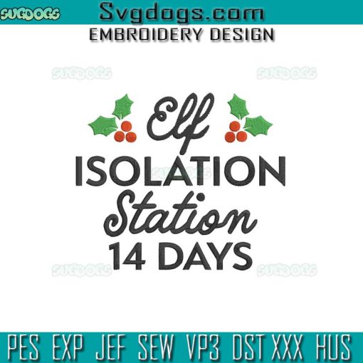 Elf Isolation Station 14 Days Embroidery Design File, Quarantine 14 Days Embroidery Design File
