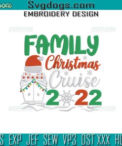 Family Christmas Cruise 2022 Embroidery Design File, Family Cruise Squad Embroidery Design File