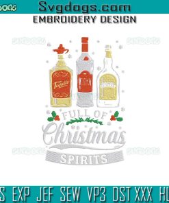 Full Of Christmas Spirits Embroidery Design File, Funny Wine Lover Drinking Embroidery Design File
