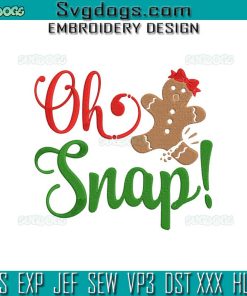 Oh Snap gingerbread Embroidery Design File, Oh Snap Christmas Embroidery Design File