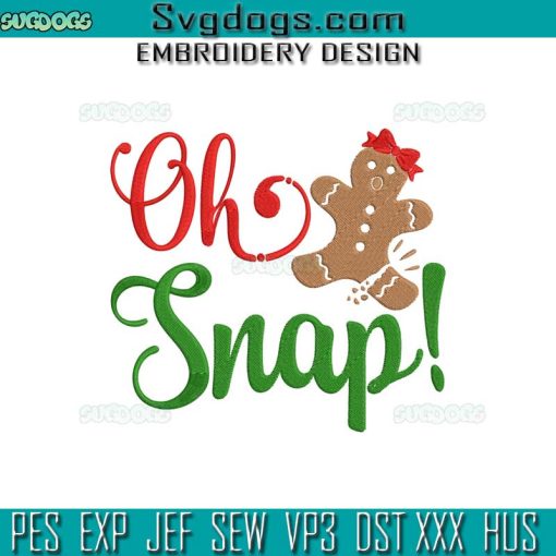 Oh Snap gingerbread Embroidery Design File, Oh Snap Christmas Embroidery Design File