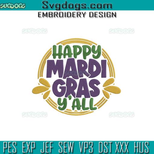 Mardi Gras Embroidery Design File, Happy Mardi Gras Yall Mardi Gras Costume Parade Outfit Embroidery Design File