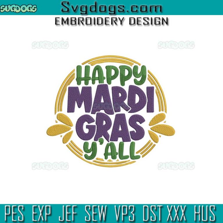 Mardi Gras Embroidery Design File Happy Mardi Gras Yall Mardi Gras