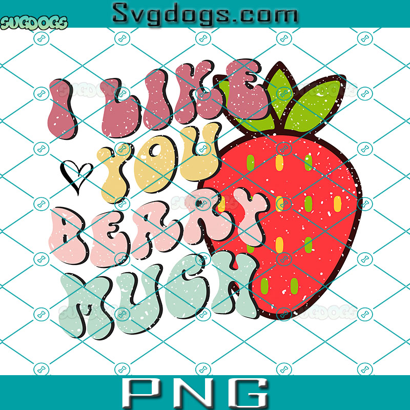 I Like You Berry Much PNG, Strawberry PNG