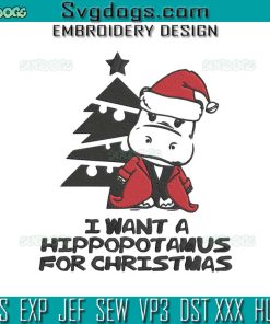 I Want A Hippopotamus For Christmas Embroidery Design File, Hippopotamus Santa Embroidery Design File