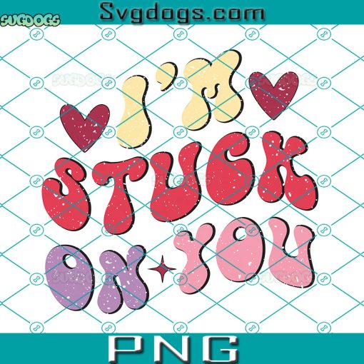 Im Stuck On You PNG, Heart PNG, Love PNG, Valentine’s Day PNG