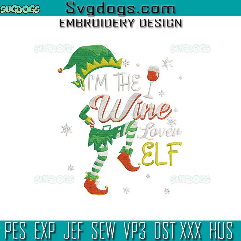 I'm The Wine Lover Elf Embroidery Design File, Christmas Wine Embroidery Design File