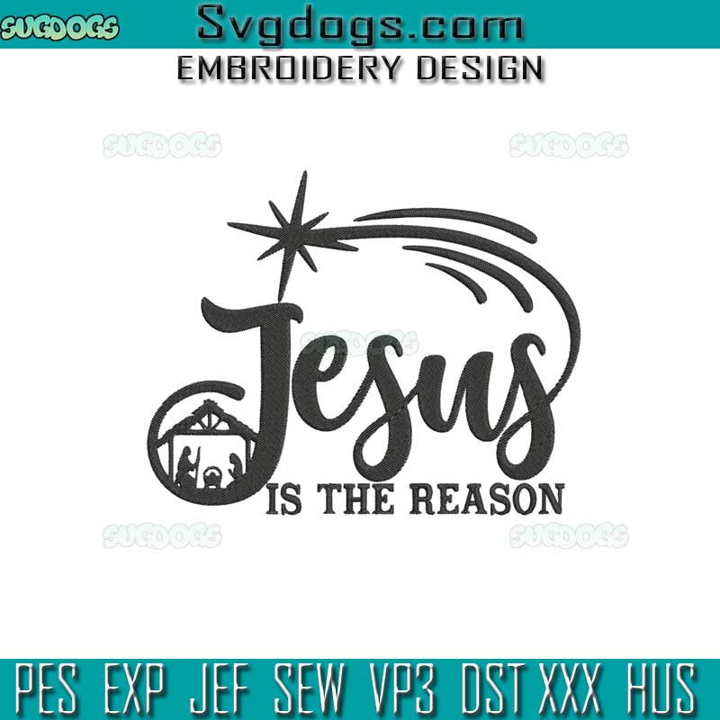 Grunge Jesus is the Reason Embroidery Design File, Christ Embroidery Design File, Christmas Embroidery Design File