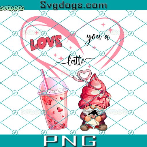 Love You A Latter PNG, Valentine Latte PNG, Coffee Lover PNG