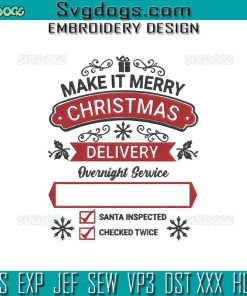 Make It Merry Christmas Delivery Embroidery Design File, Santa Inspecter Embroidery Design File