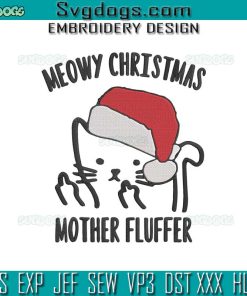 Meowy Christmas Mother Fluffer Embroidery Design File, Cat Meowy Christmas Embroidery Design File