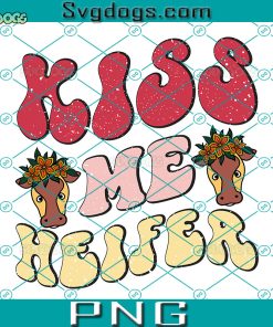 Kiss Me Heifer PNG, Cow Valentine PNG, Valentine Heifer PNG