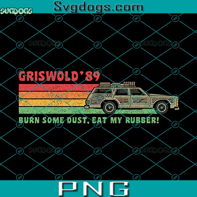 Griswold 89 PNG, Burn Some Dust Eat My Rubber PNG, Family Vacation Road Trip Station Wagon Funny PNG