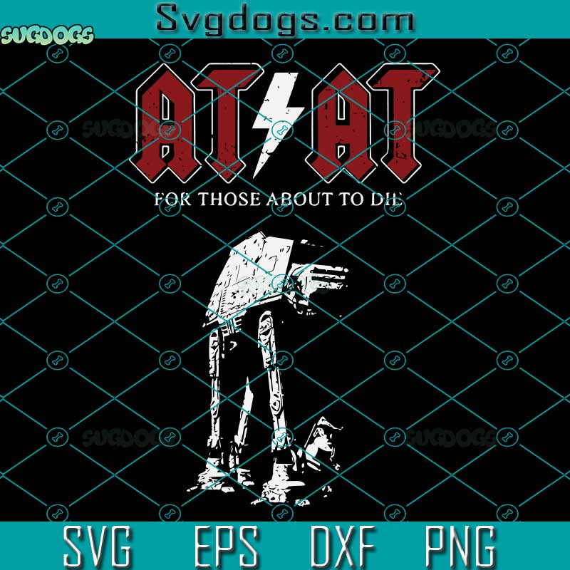 Hard Rocker SVG, ATAT For Those About To Die SVG PNG DXF EPS