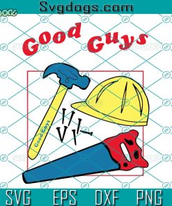 Good Guys SVG, Good Guys Child’s Play Chucky SVG PNG DXF EPS