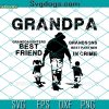 Best Grandpa Ever SVG, Grandpa SVG, Fathers Day SVG PNG DXF EPS