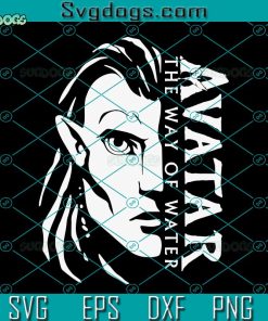 Avatar The Way Of Water Avatar 2 SVG, Movies Trending SVG, Avatar 2 SVG PNG DXF EPS