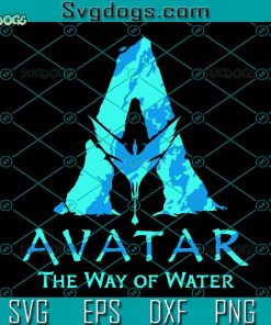 Avatar The Way Of Water SVG, Avatar 2 SVG, Avatar Logo SVG PNG DXF EPS