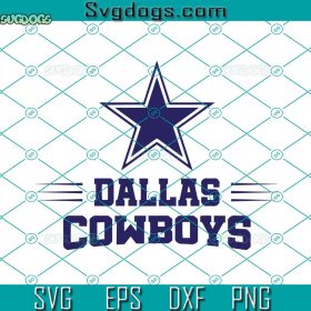 Dallas Cowboys SVG, Cowboys Star SVG, Cowboys SVG PNG DXF EPS