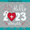 Hello 2023 Nurse Life SVG, Funny Nursing Lover SVG, Happy New Year SVG, Nurse New Year SVG PNG DXF EPS