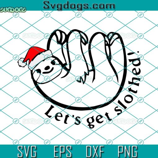 Lets Get Slothed Christmas SVG, Santa Sloth SVG, Sloth Christmas SVG PNG DXF EPS