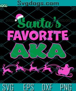 Santa’s Favorite AKA SVG, Alpha Kappa Alpha SVG, AKA Christmas SVG PNG DXF EPS