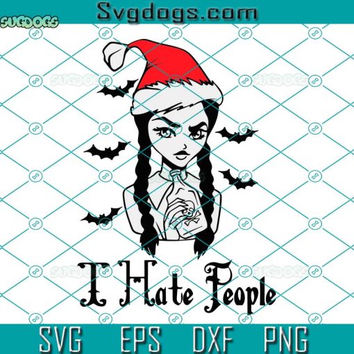 I Hate People Santa SVG, Wednesday Addams Santa Hat SVG, Family Addmas SVG PNG DXF EPS