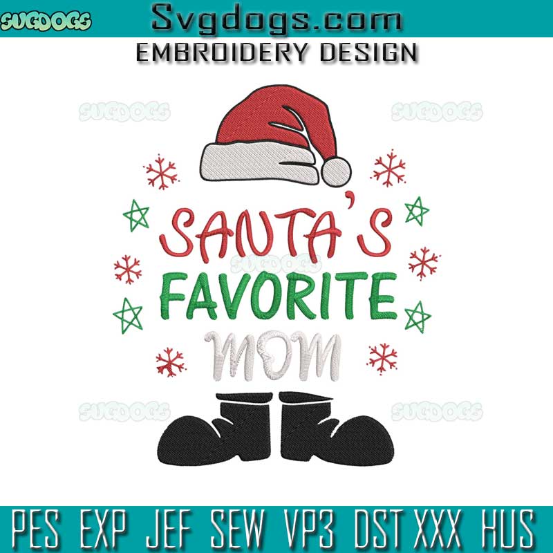 Santa's Favorite Mom Christmas Embroidery Design File, Mom Christmas Embroidery Design File