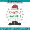 Santa’s Favorite Sister Christmas Embroidery Design File, Sister Christmas Embroidery Design File