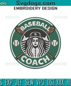 Baseball Coach Embroidery Design File, Starbucks Baseball Embroidery Design File