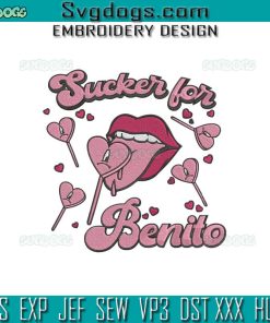 Sucker For Benito Embroidery Design File, Valentines Sexy Lip Embroidery Design File