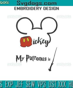My Patronus Is Mickey Embroidery Design File, Mickey Harry Potter Embroidery Design File