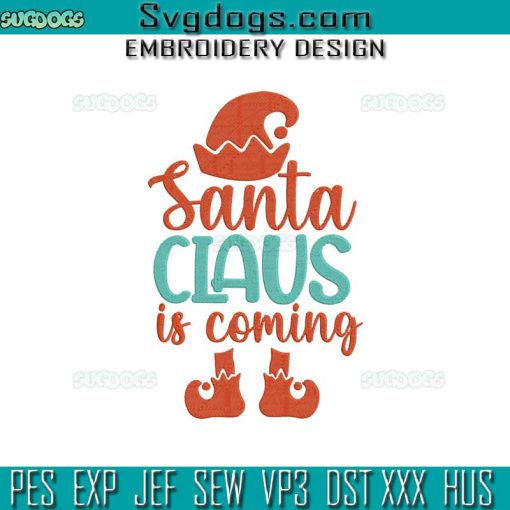 Santa Claus Is Coming Embroidery Design File, Merry Christmas Santa Claus Embroidery Design File